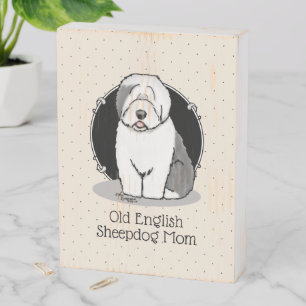 Cute Dog OES Mom Old English Sheepdog Mom (Gray 1) Wooden Box Sign