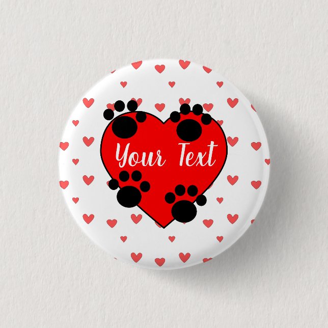 Cute Dog Paw Prints And Red Heart With Custom Text Button (Front)