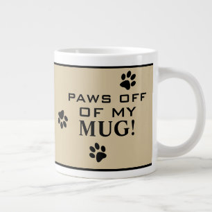 Cute Dog Paw Prints Paw's Off Funny Typography Giant Coffee Mug