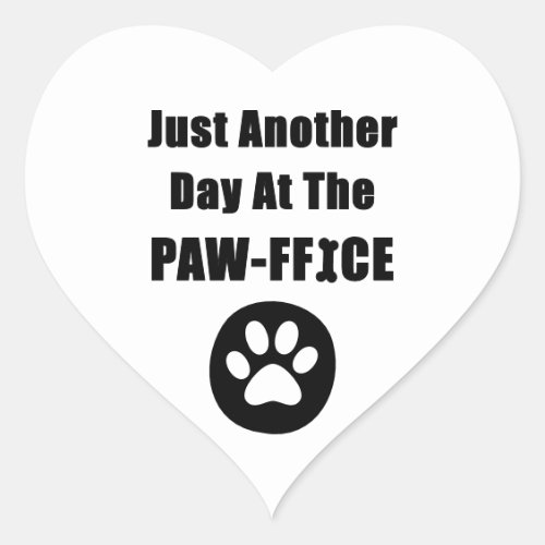 Cute Dog Paw Pun Just Another Day At The Paw_ffice Heart Sticker