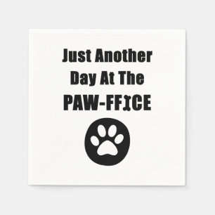 Cute Dog Paw Pun Just Another Day At The Paw-ffice Napkins