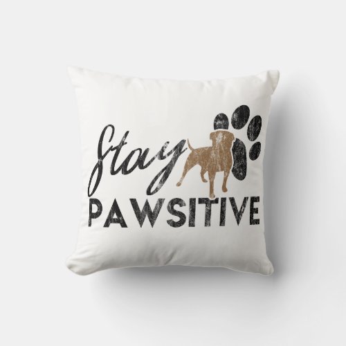 Cute Dog Paws Stay Pawsitive Rescue Throw Pillow