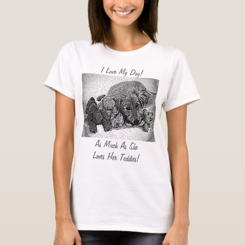cute dog picture with I love my dog  T_Shirt