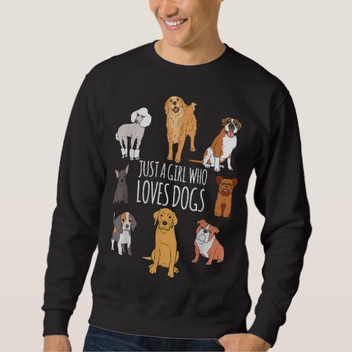 Cute Dog  Puppy Lover Gift Fun Just A Girl Who Lo Sweatshirt