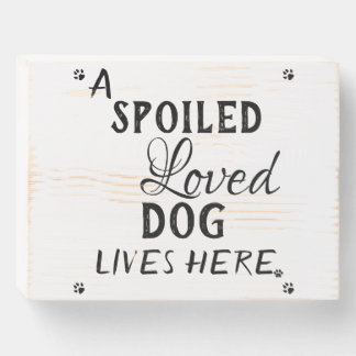 Cute Dog Quote Farmhouse Style Wooden Box Sign