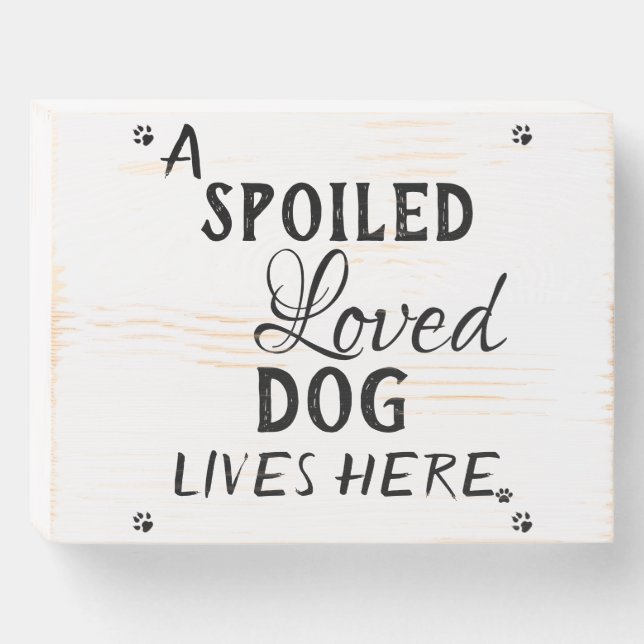Cute Dog Quote Farmhouse Style Wooden Box Sign (Front Horizontal)