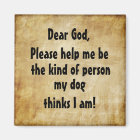 Cute Dog Quote Magnet