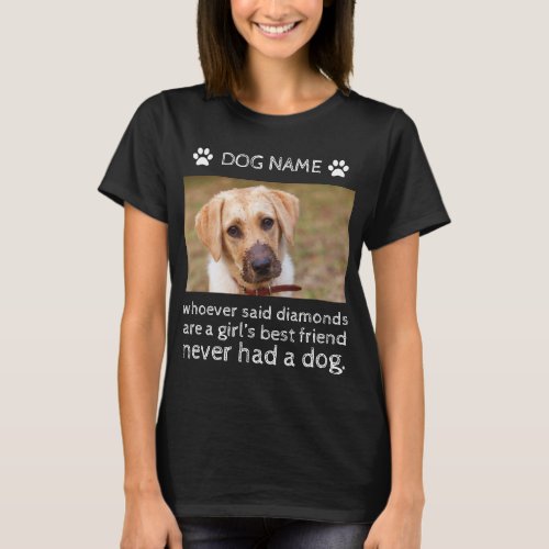 Cute Dog Quote with Custom Name and Photo T_Shirt