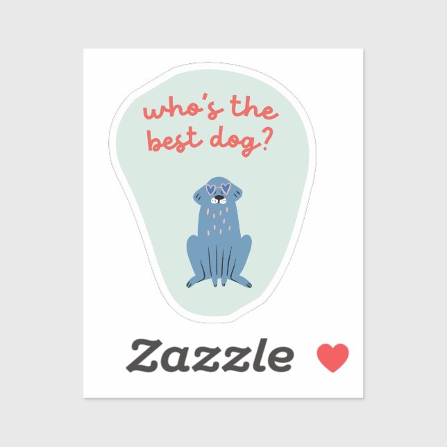Cute dog sticker, sage green who's the best dog sticker (Sheet)
