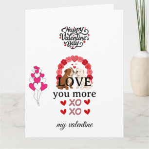 Cute Dog Valentine’s Day Card – “Love You More