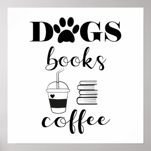 Cute Dogs Books Coffee Modern Typography Poster
