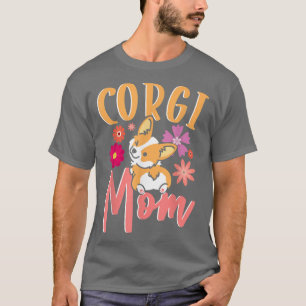 Cute Dogs Mom Dog Friend Flowers Corgi Mom T-Shirt