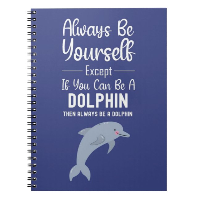 Cute Dolphin Gifts Ocean Funny Humor Animal Sea Notebook (Front)