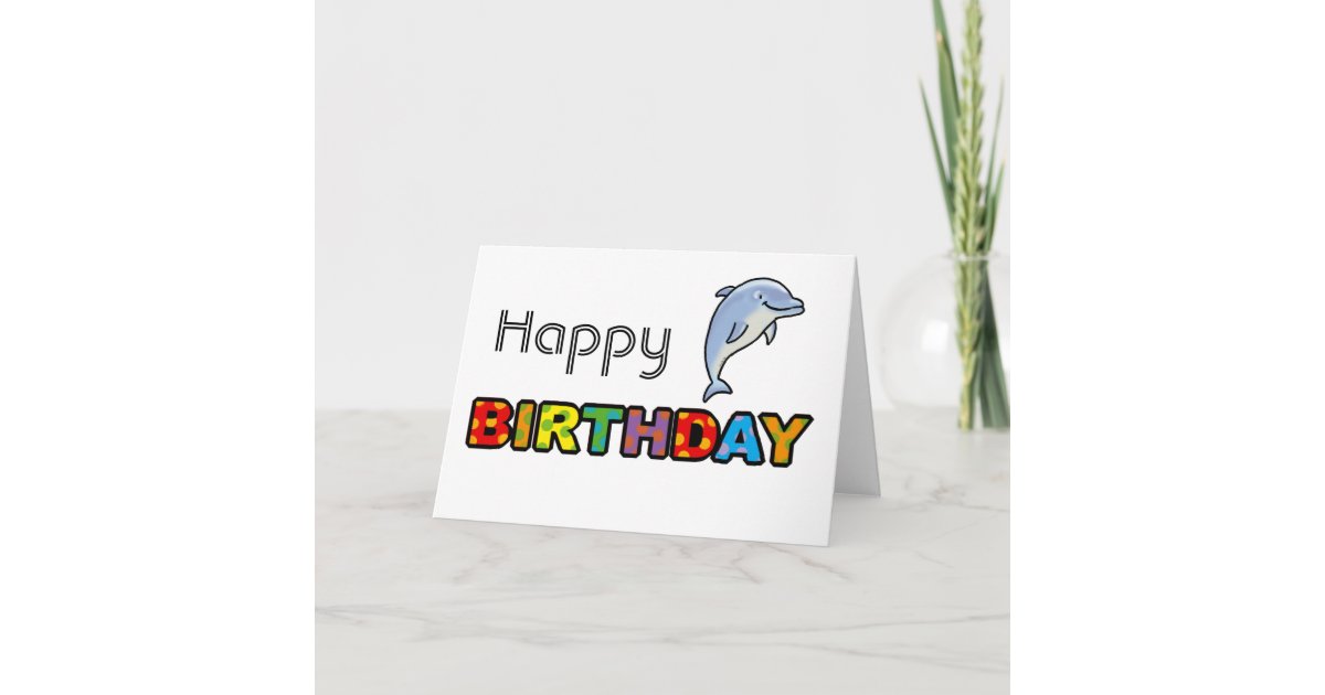 Cute dolphin happy birthday card | Zazzle