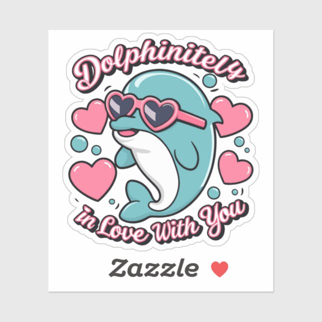 Cute Dolphins Puns Dolphinitely In Love With You Sticker (Sheet)