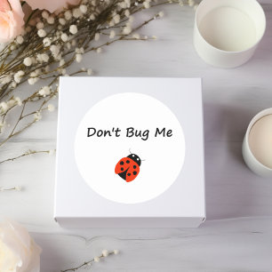 Cute Don't Bug Me Lady Bug Color Classic Round Sticker