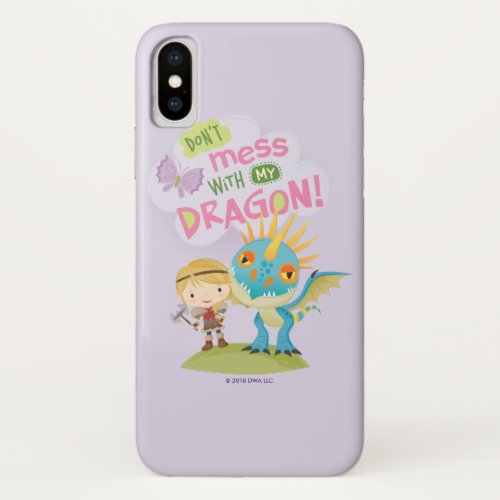 Cute Dont Mess With My Dragon Astrid  Stormfly iPhone XS Case