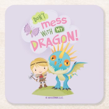 Cute "don't Mess With My Dragon" Astrid & Stormfly Square Paper Coaster by howtotrainyourdragon at Zazzle