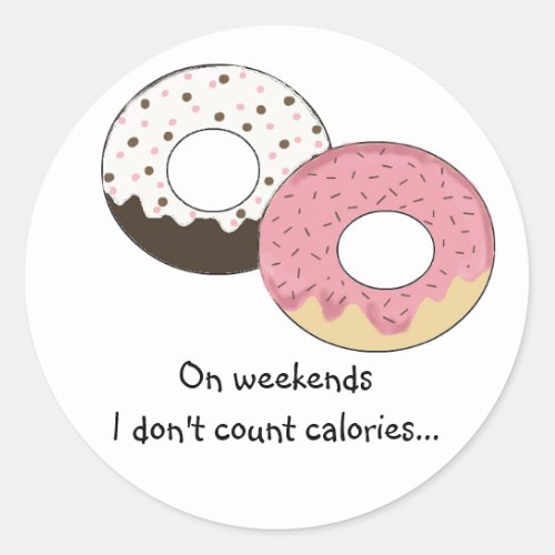 Cute Donut Design with Saying Classic Round Sticker
