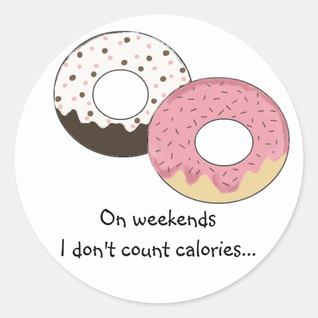 Cute Donut Design with Saying Classic Round Sticker (Front)