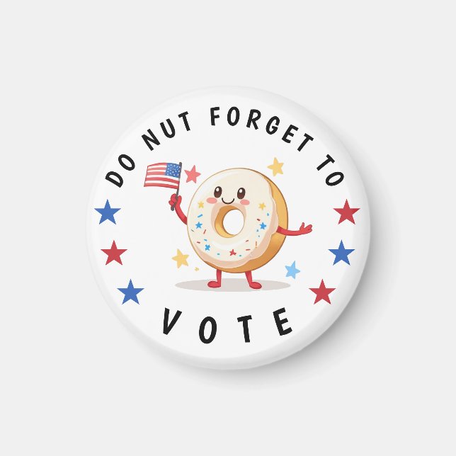 Cute Donut Do not Forget to Vote - USA Elections Magnet (Front)