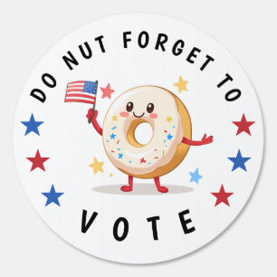 Cute Donut Do not Forget to Vote - USA Elections Sign