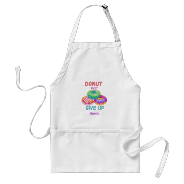  Cute Donut ever Give Up Motivational Quotes Name Adult Apron (Front)