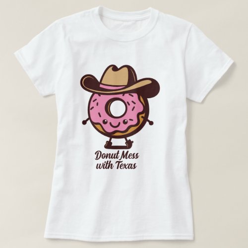 Cute Donut Mess with Texas Shirt