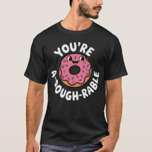 Cute Donut Pun T-Shirt