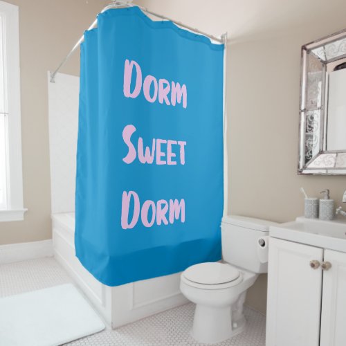 Cute Dorm Sweet Dorm in Blue and Pink Shower Curtain