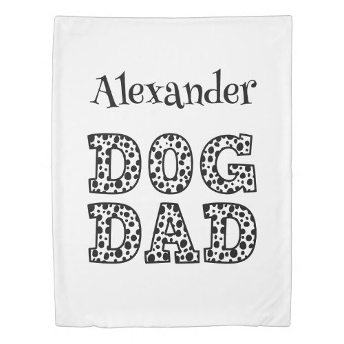 Cute Dotted Dog Dad Graphics typography with name Duvet Cover