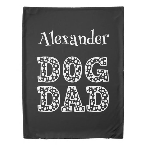 Cute Dotted Dog Dad Graphics typography with name Duvet Cover