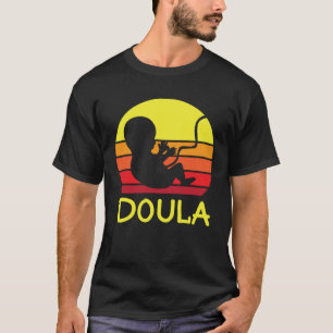 Cute Doula Baby Birth Midwife OB Birthing Support T-Shirt