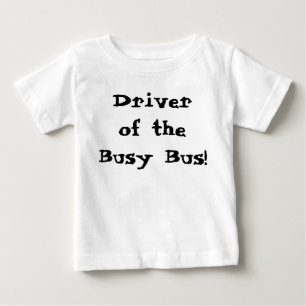 Cute Driver Of The Busy Bus Baby T-Shirt