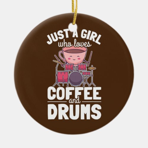Cute Drummer Girl Drumming Drums Percussion I Ceramic Ornament
