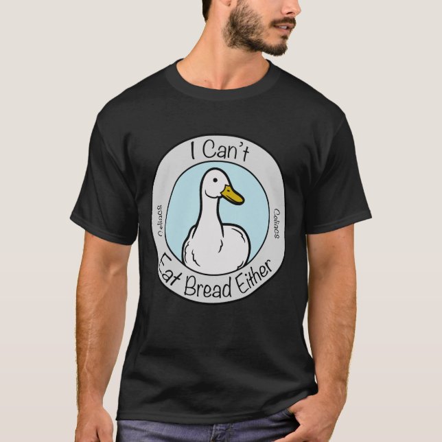 Cute Duck "Cant Eat Bread" Celiacs Disease T-Shirt (Front)
