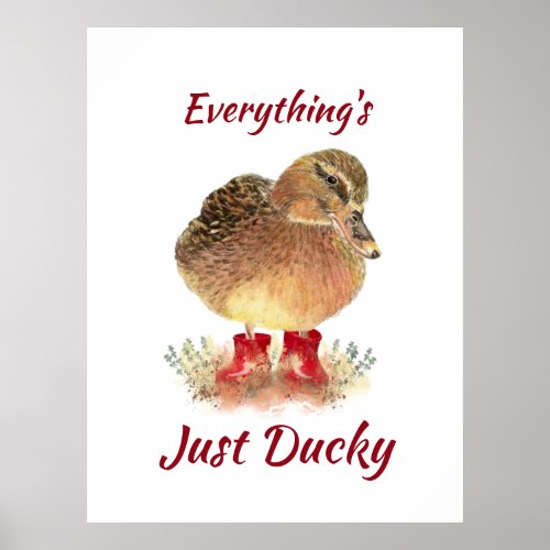 Cute Duck Fun Quote  Everything is Just Ducky  Poster