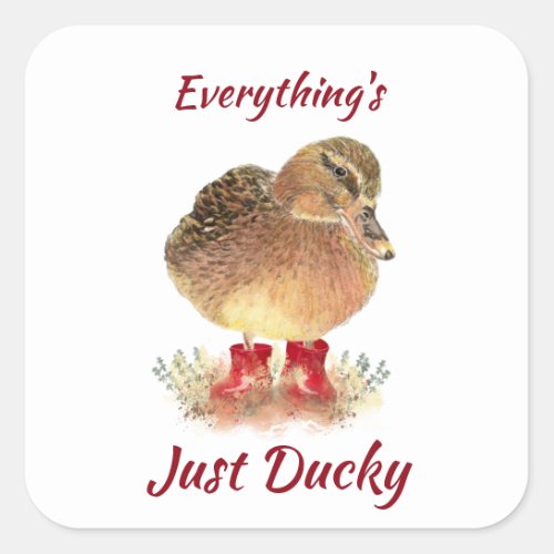 Cute Duck Fun Quote  Everything is Just Ducky Square Sticker