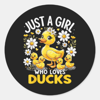 Cute Duck Lover Just A Girl Who Loves Ducks  Classic Round Sticker