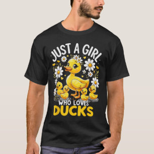 Cute Duck Lover Just A Girl Who Loves Ducks  T-Shirt