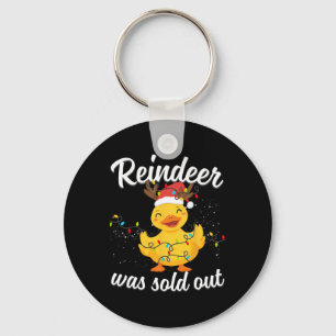 Cute Duck With The Saying reindeer Was Sold Out' C Keychain