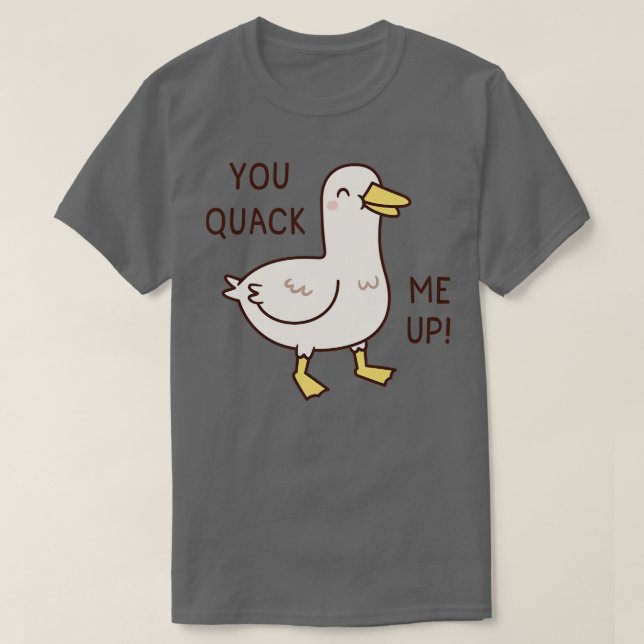 Cute Duck You Quack Me Up T-Shirt (Design Front)