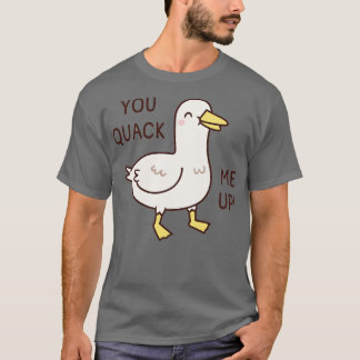 Cute Duck You Quack Me Up T-Shirt