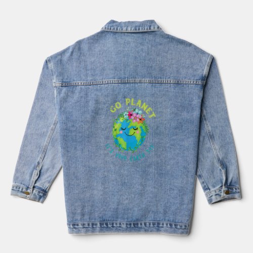 Cute Earth Day Go Planet Earth Day Planet Annivers Denim Jacket