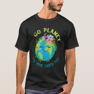 Cute Earth Day Go Planet Earth Day Planet Annivers T-Shirt
