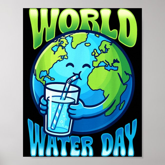 Cute earth drinking water world water day poster (Front)