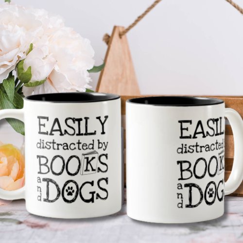 Cute Easily Distracted by Books and Dogs Two_Tone Coffee Mug
