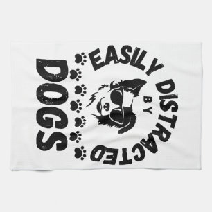 Cute Easily Distracted by Dogs pet lovers Frit-Tee Kitchen Towel