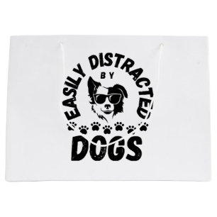 Cute Easily Distracted by Dogs pet lovers Frit-Tee Large Gift Bag