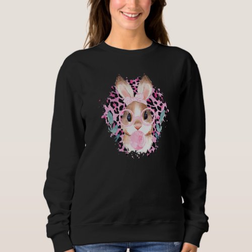 Cute Easter Bunny 2022 Chewing Bubblegum Pink Leop Sweatshirt